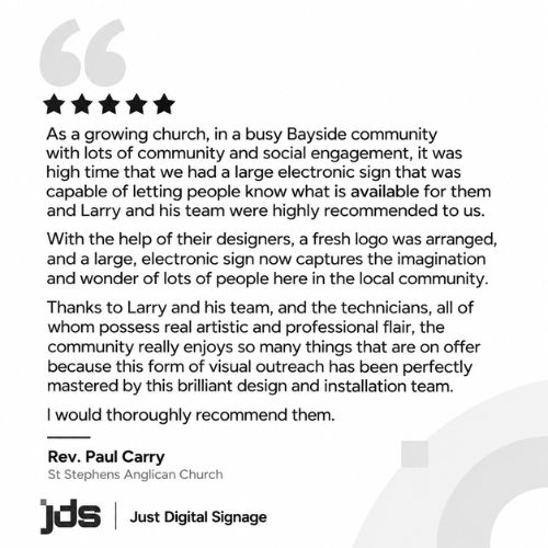 Quote block with five stars praising a digital signage design; signed by Rev. Paul Carry, St Stephens Anglican Church, via Just Digital Signage.